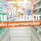 La Vie Secrète Des Supermarchés