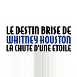 Le Destin Brisé De Whitney Houston : La Chute D'une Étoile
