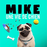 Mike, Une Vie De Chien