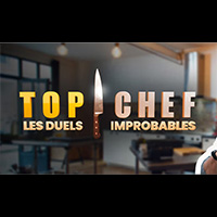Top Chef : Les Duels Improbables