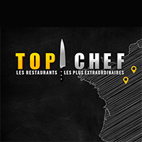 Top Chef : Les Restaurants Les Plus Extraordinaires